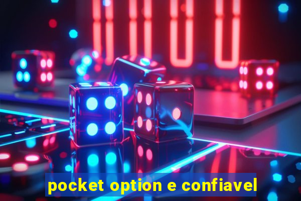 pocket option e confiavel